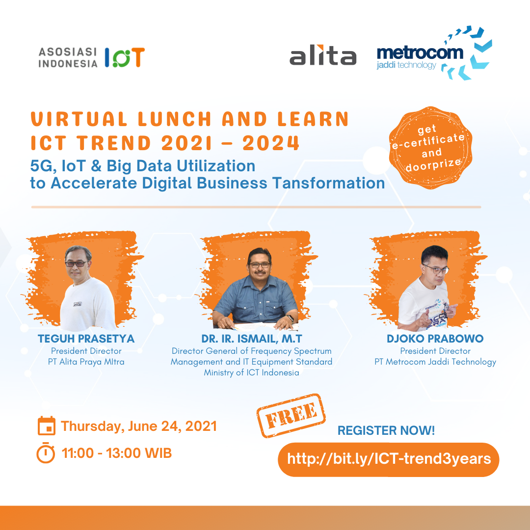Virtual Lunch And Learn ICT Trend 2021 – 2024: 5G, IoT, And Big Data Utilization To Accelerate Digit